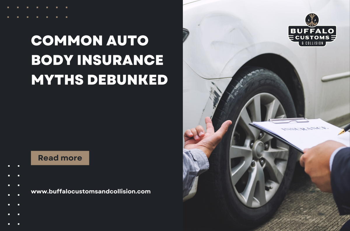 Buffalo Customs & Collision Debunks Common Auto Body Insurance Myths